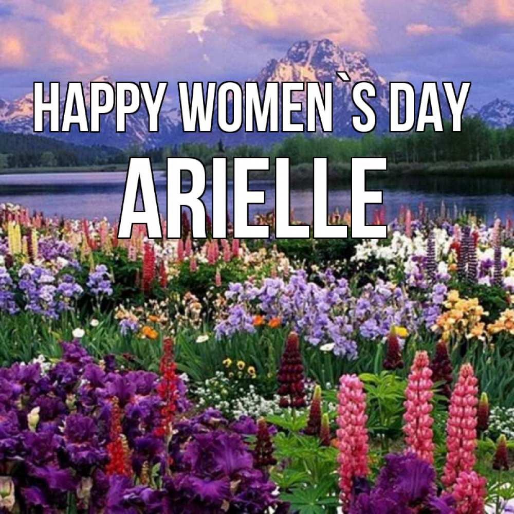 Greetings card с именем, Arielle happy women`s day международный женский день Greetings with text for free download 